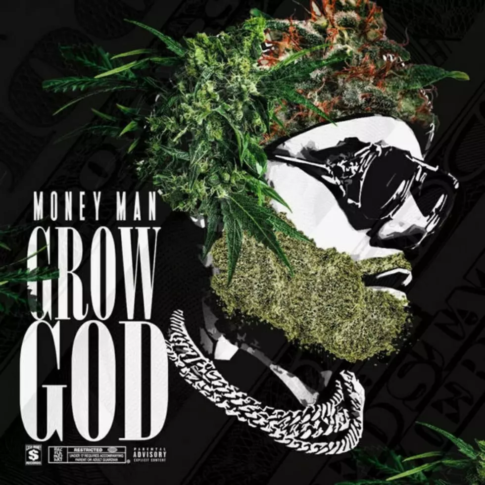Money Man Drops ‘Grow God’ Mixtape