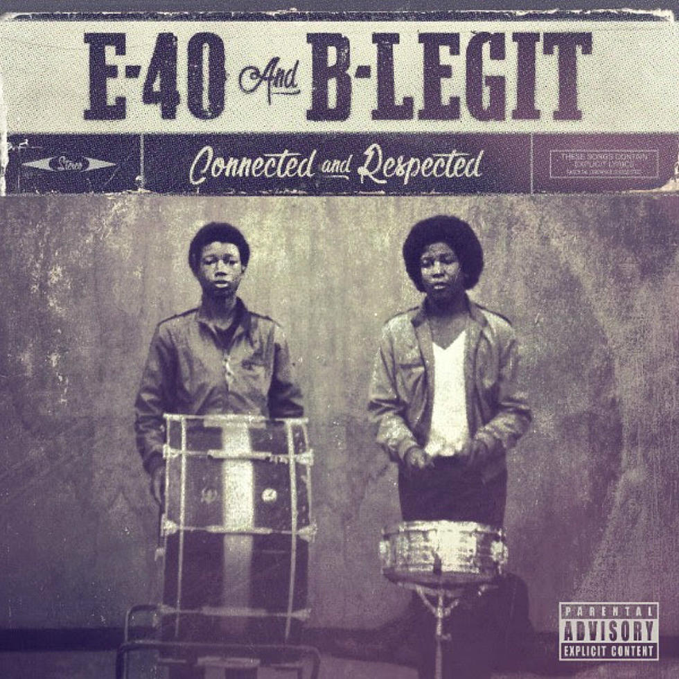E-40 and B-Legit Share &#8216;Connected and Respected&#8217; Album Tracklist