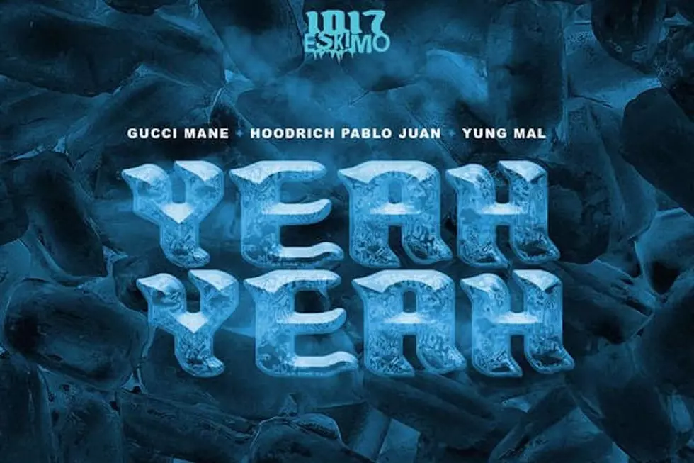Gucci Mane, Hoodrich Pablo Juan and Yung Mal Drop ''Yeah Yeah''