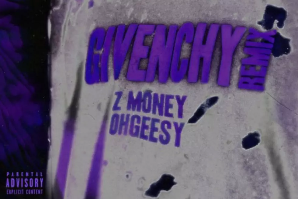 Z Money “Givenchy (Remix)" Featuring Ohgeesy 