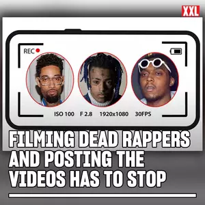 Filming Dead Rappers and Posting the Videos Has to Stop