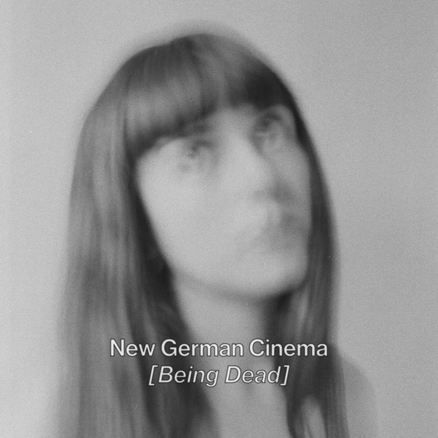 New German Cinema &#8211; Being Dead