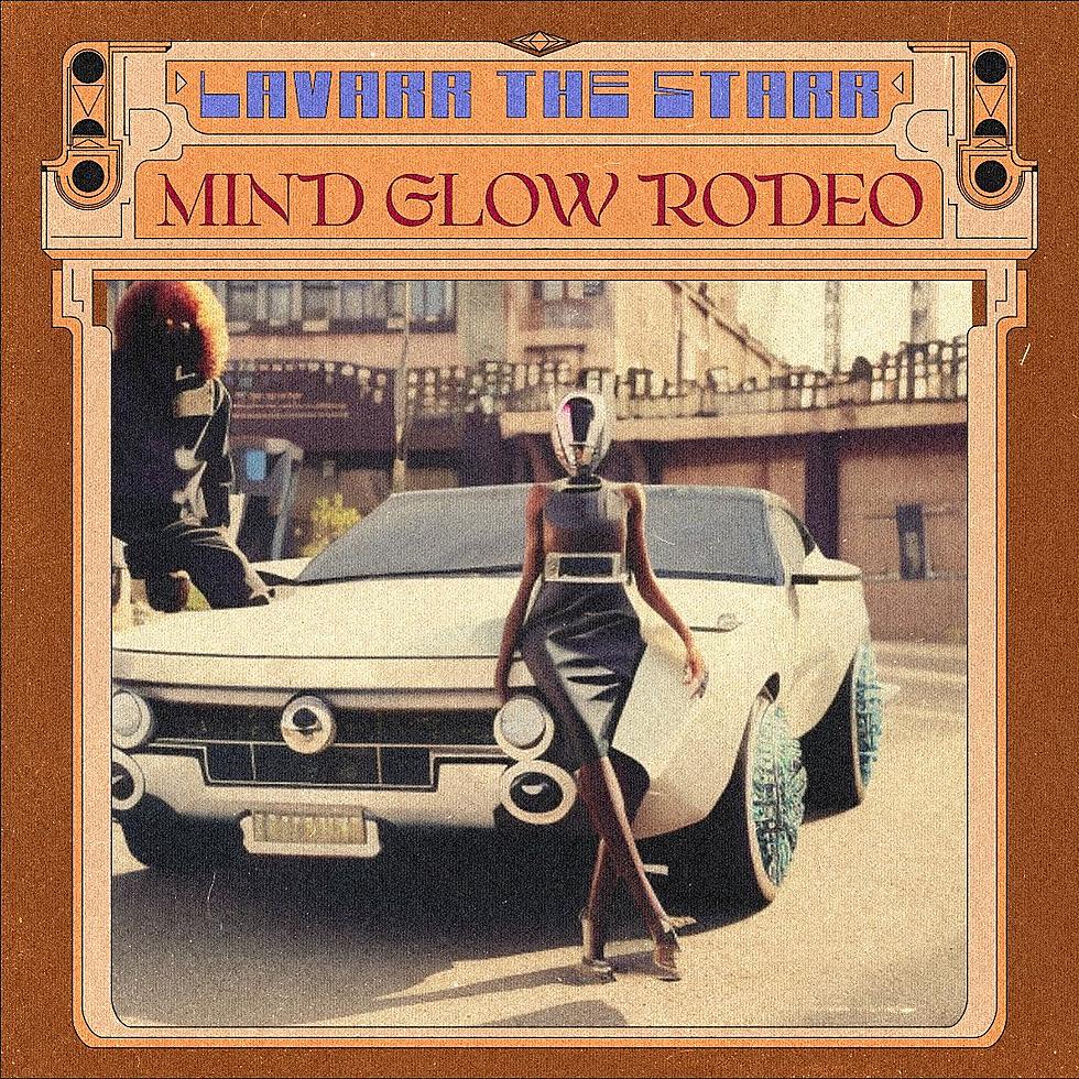 Lavarr the Starr – Mind Glow Rodeo