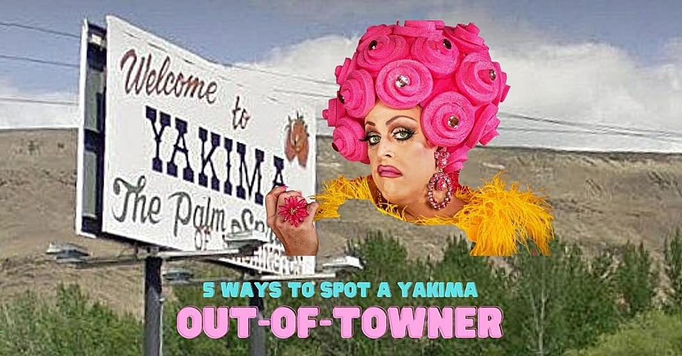 5 Ways to Spot an Out-of-Towner in Yakima