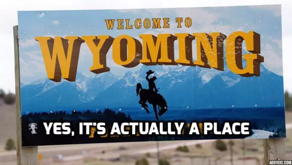 5 New Wyoming State Sign Slogans [Photos]