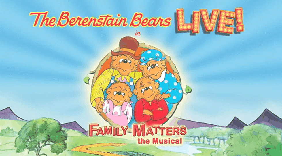 Go See The Berenstain Bears — Your Kids Will Thank You For It