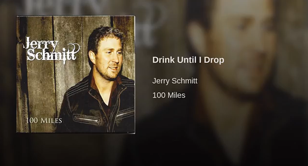 [LISTEN] [LYRICS] New Jerry Schmitt Song — Drink Until I Drop