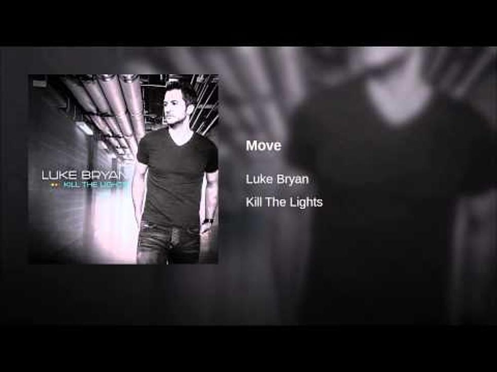 Hear Luke Bryan’s New Song ‘Move’ Right Here – New at Noon