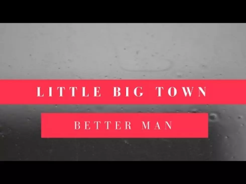Hear Little Big Town&#8217;s New Song #BetterMan Here!