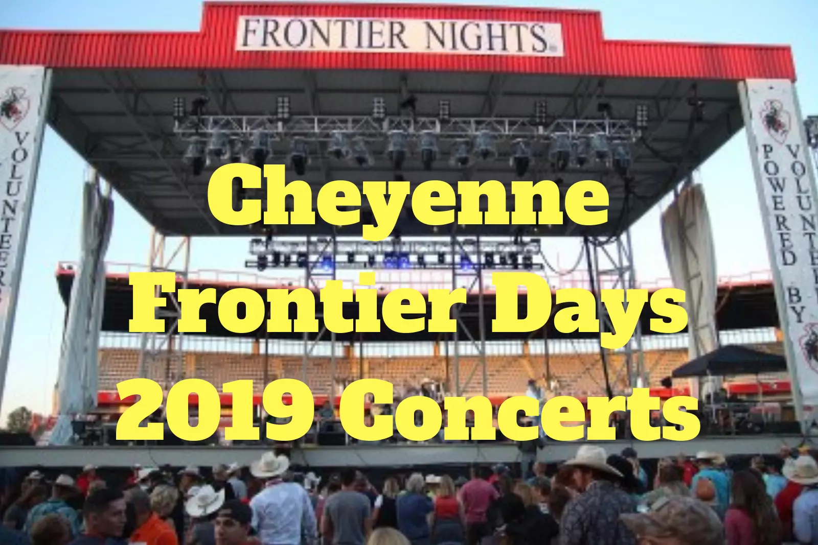 Cheyenne Frontier Days 2019 Concerts Announcement Coming Thursday