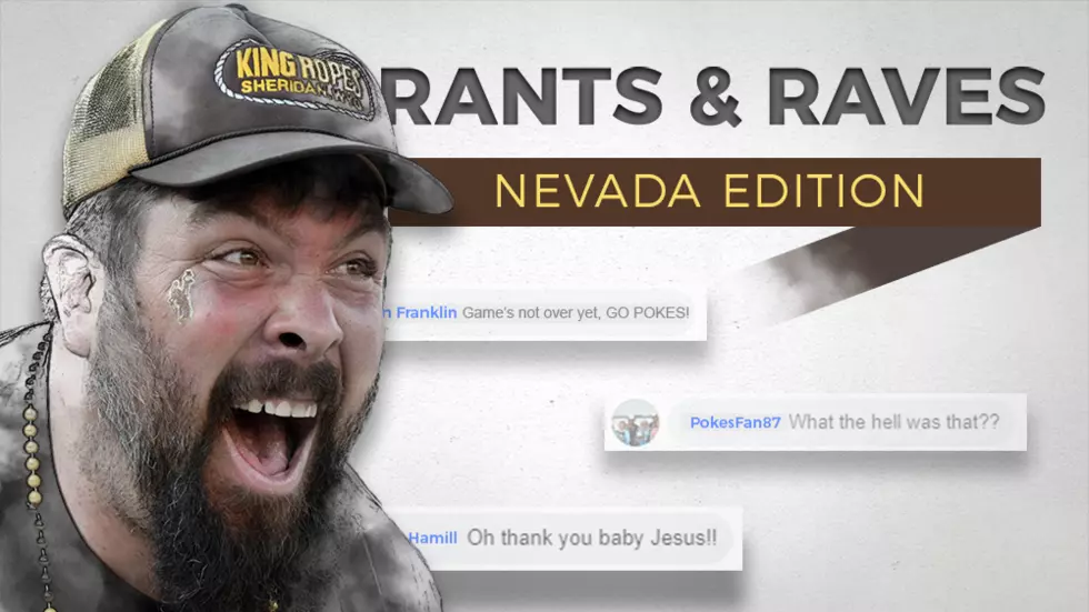 Rants &amp; Raves: Nevada Edition