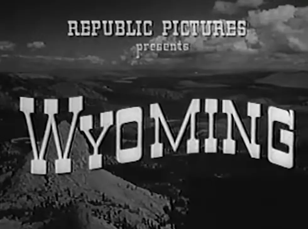 Have You Ever Seen The Movie Titled &#8216;Wyoming&#8217;?