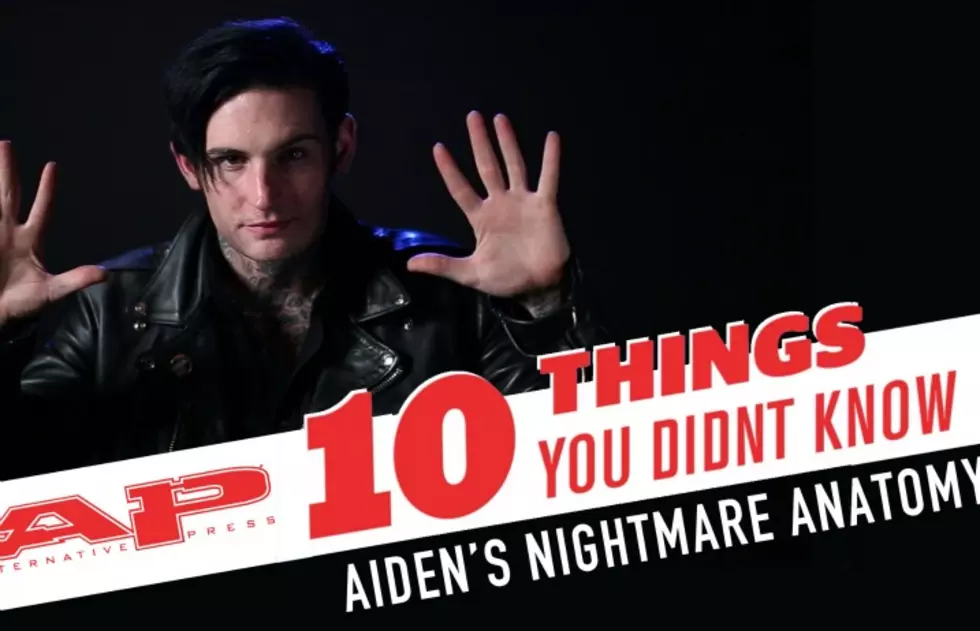 10 Things You Didn&#8217;t Know about Aiden&#8217;s &#8220;Nightmare Anatomy&#8221;