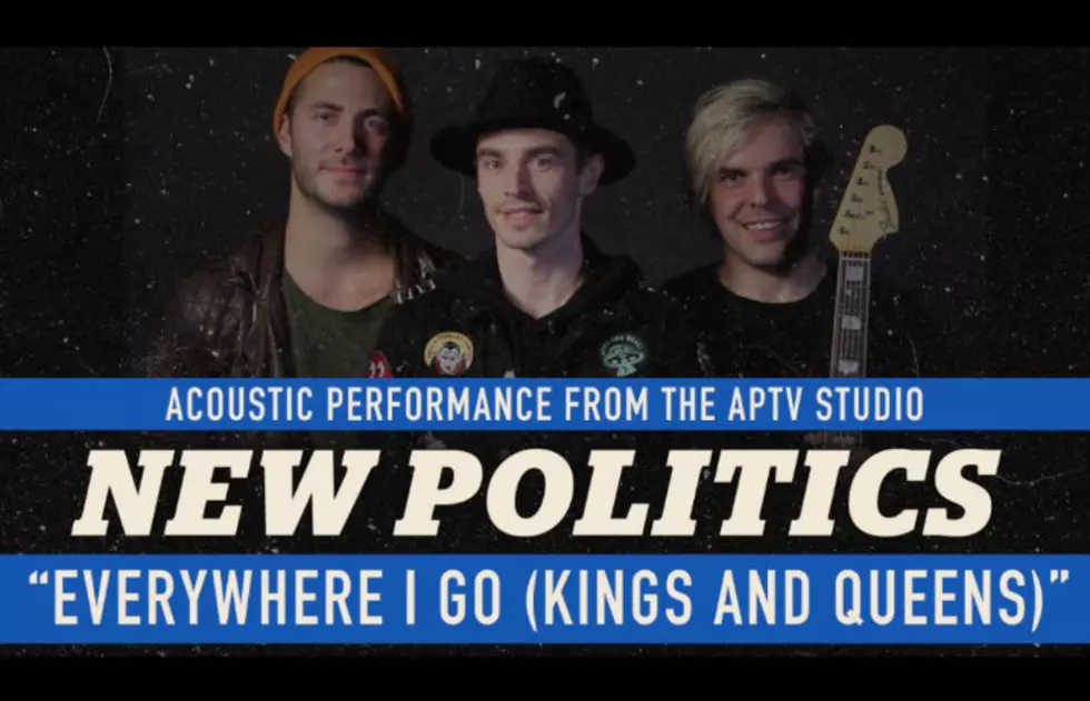 APTV Sessions: New Politics &#8211; &#8220;Everywhere I Go (Kings And Queens)&#8221; [Acoustic]