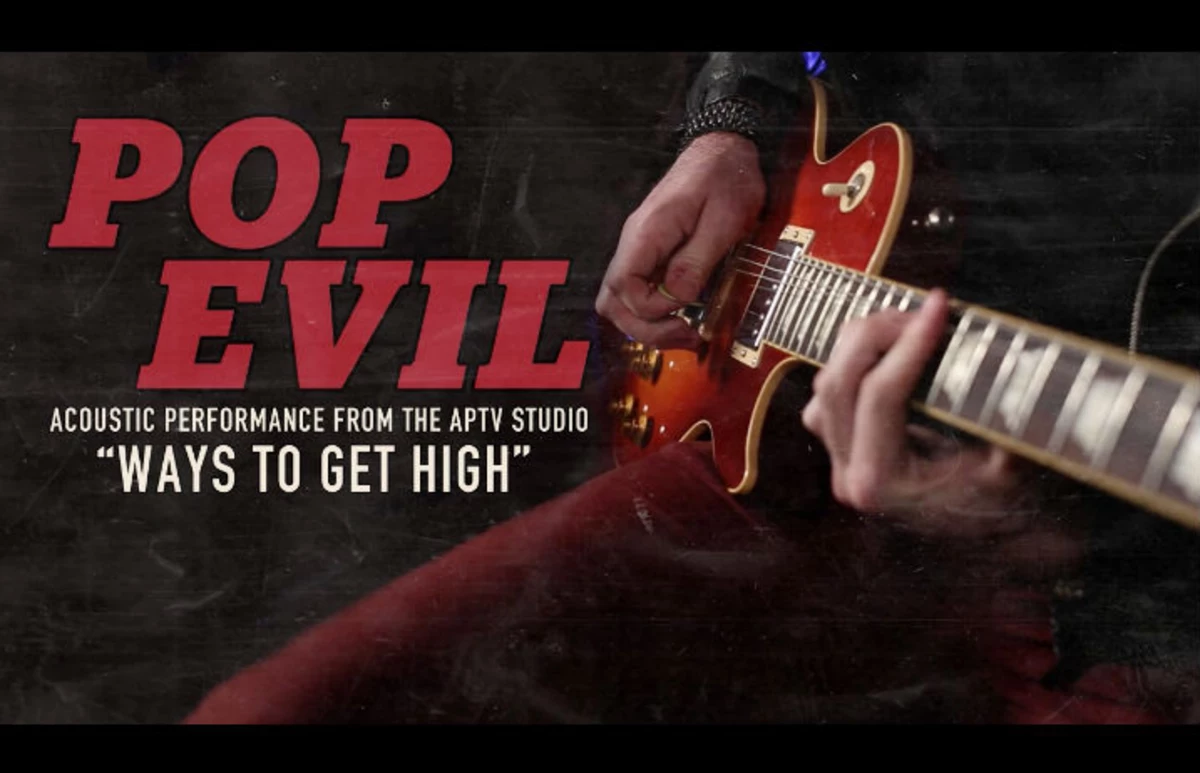 APTV Sessions: Pop Evil – “Ways To Get High”