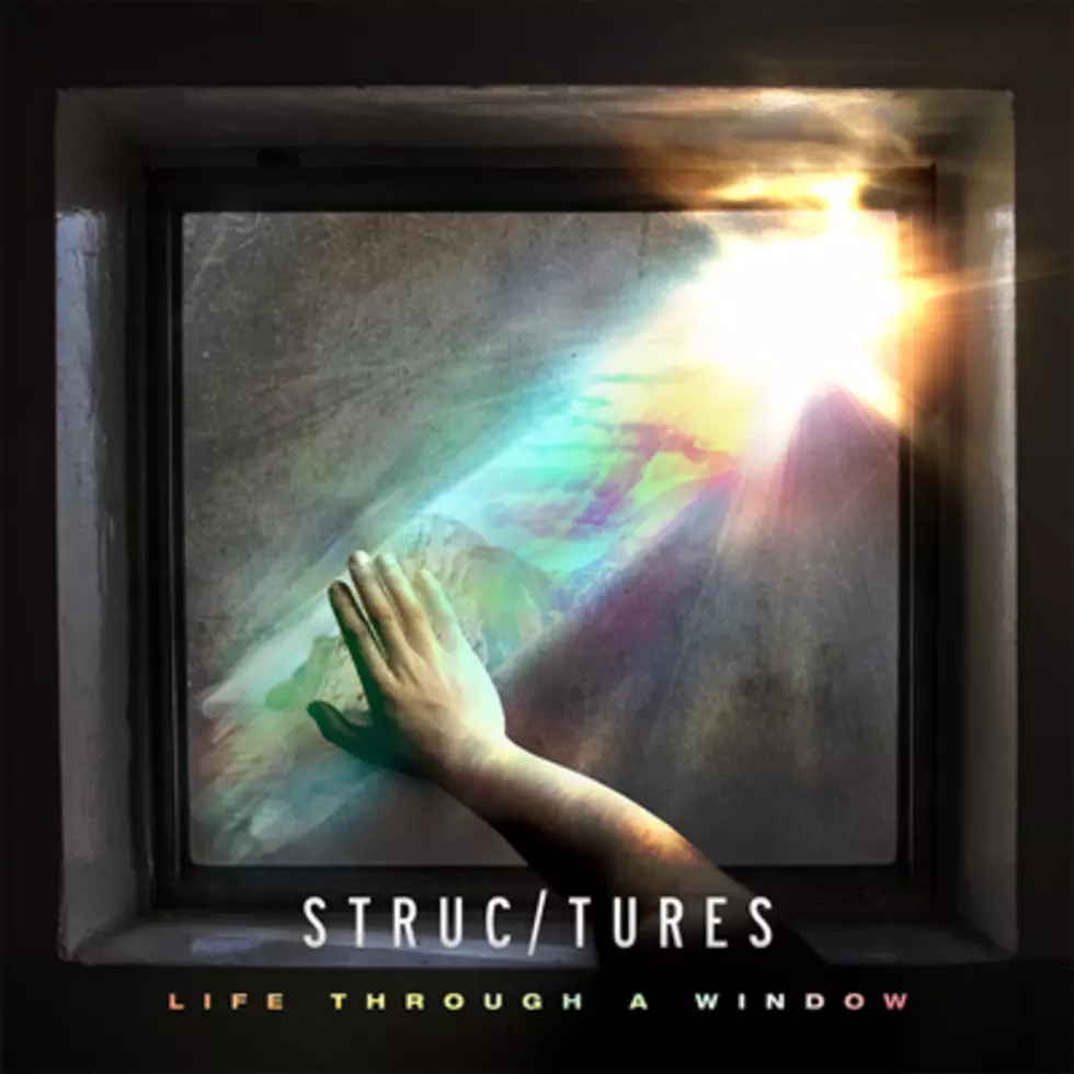 Structures &#8211; Life Through A Window