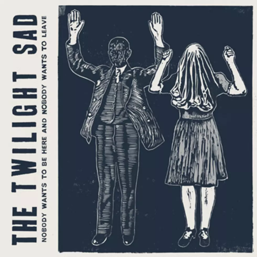 The Twilight Sad &#8211; Nobody Wants To Be Here And Nobody Wants To Leave