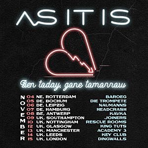 As It Is Ben Today, Gone Tomorrow tour