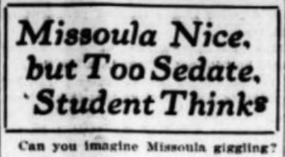 Harmon&#8217;s Histories: Does Missoula ever giggle?