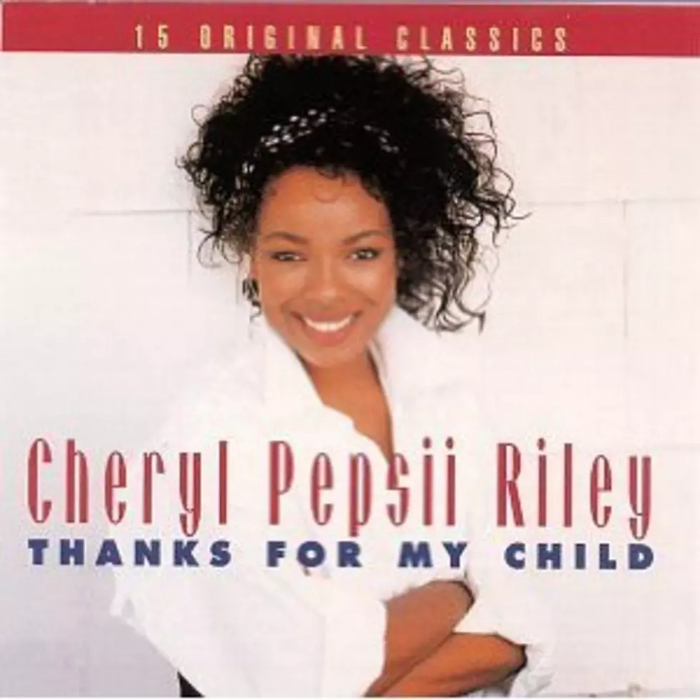 “Thanks For My Child” by Cheryl “Pepsii” Riley-Today’s 1 Hit Wonder At 1 [VIDEO]