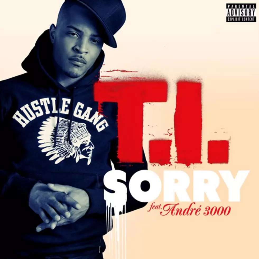 Download Or Delete: T.I. Ft Andre 3000 – Sorry