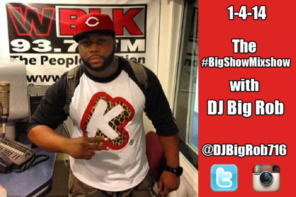 [AUDIO] DJ Big Rob&#8217;s Saturday Installment of #BigShowMixshow on #TheBigShow on 1-4-14