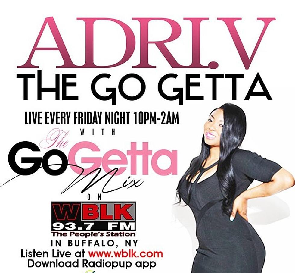 Get In The Mix With ADRI.V The Go Getta And DJ Sight: Featured Mix [AUDIO]