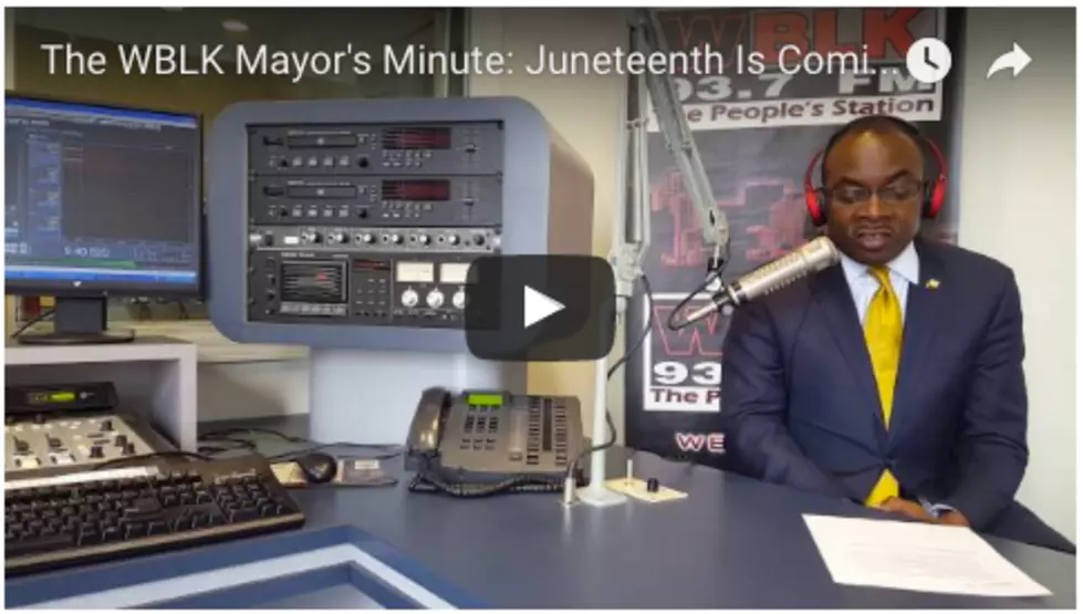 Juneteenth Is Coming, Celebrating 41 Years – WBLK Mayor&#8217;s Minute