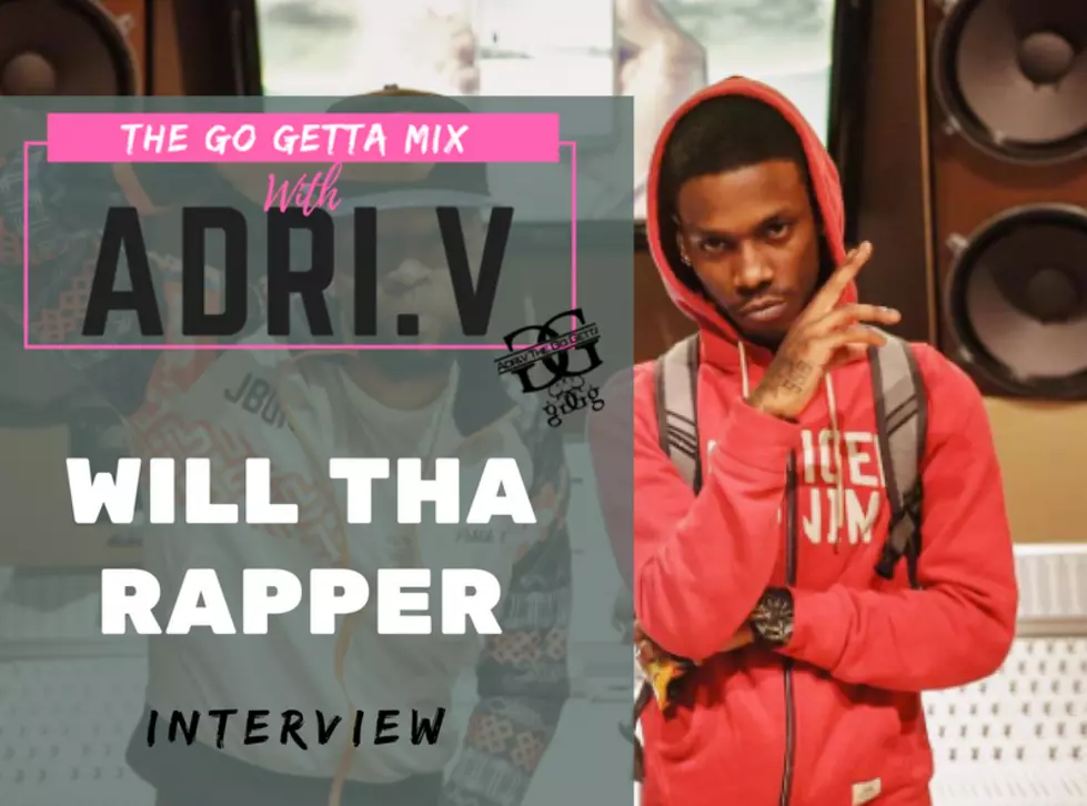 ADRI.V The Go Getta Interview Will Tha Rapper Inside The Go Getta Mix [AUDIO]