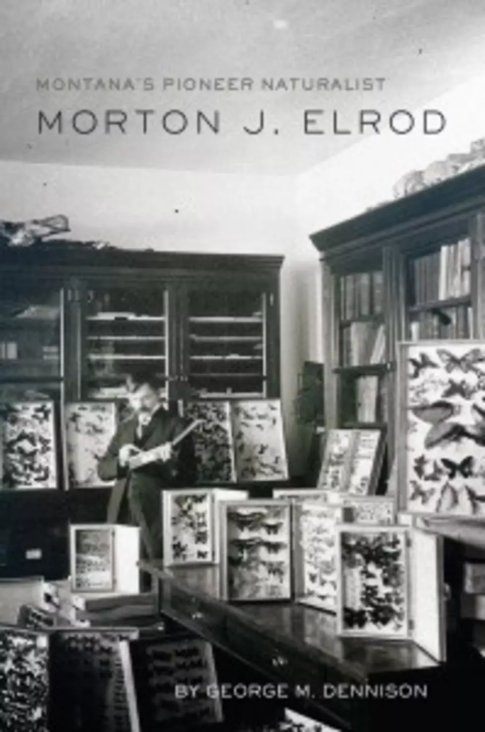 New Biography Available about Esteemed Montana Naturalist