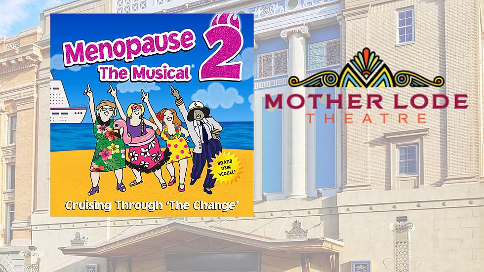 Laugh Out Loud: Menopause The Musical 2 Coming To Butte's Mother Lode Theater
