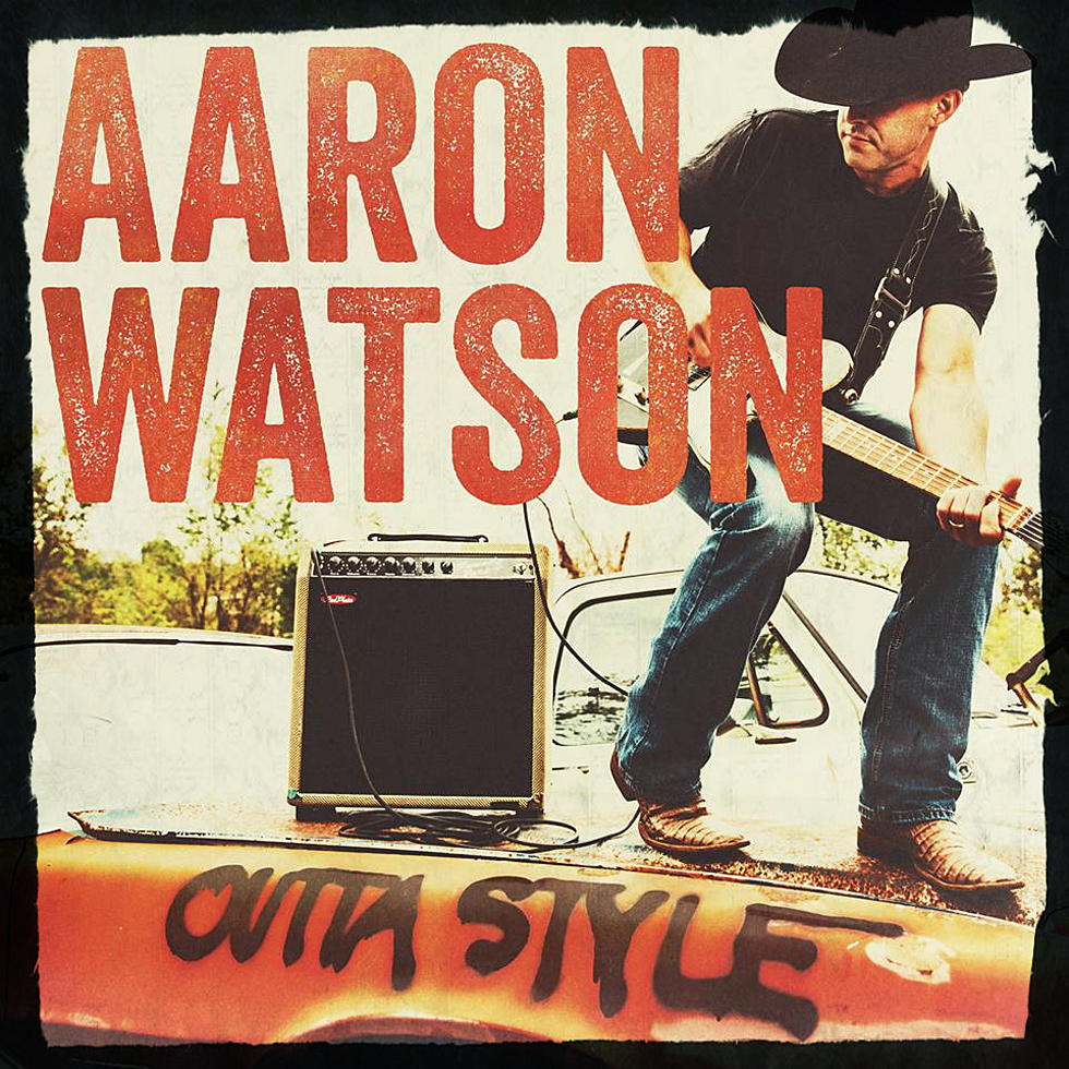 ‘Catch of the Day’ – Aaron Watson – “Outta Style” [AUDIO]