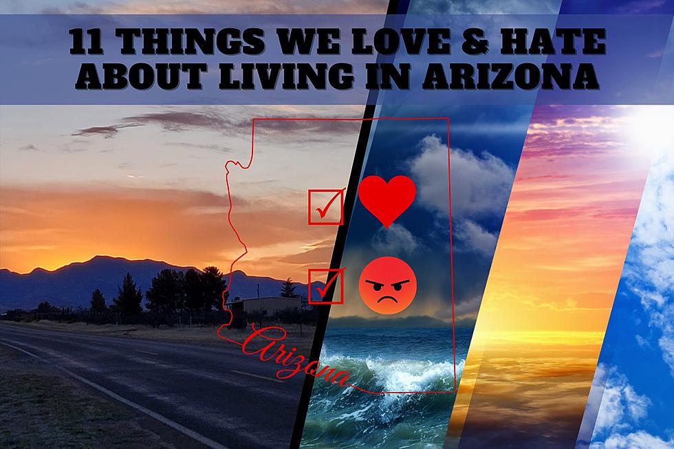 11 Things We Love and Hate About Living in Arizona