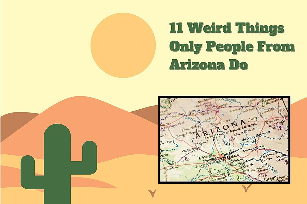 11 Weird Things Only People from Arizona Do