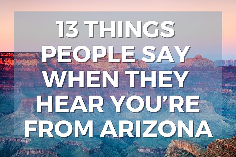 13 Things People Say When They Hear You're from Arizona