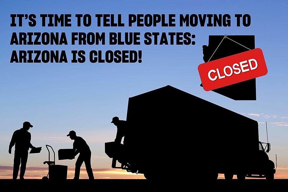 It&#8217;s Time to Tell Blue State Refugees Arizona is Closed!