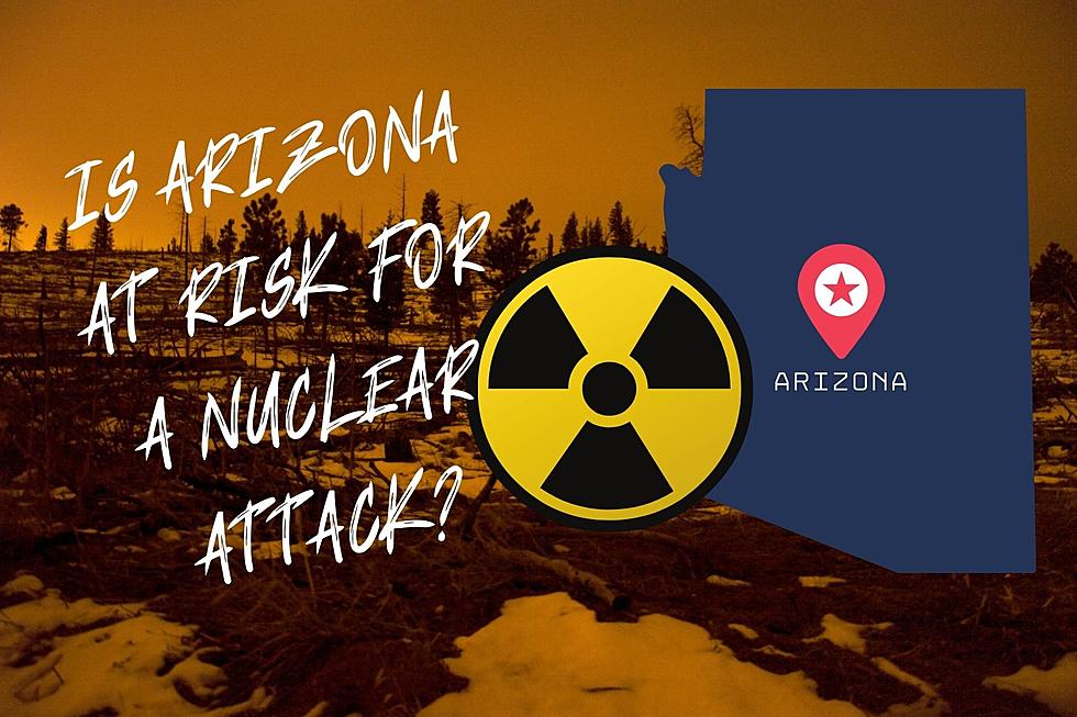 Is Arizona and The Western United States At Risk Of A Nuclear Attack? Find Out Here