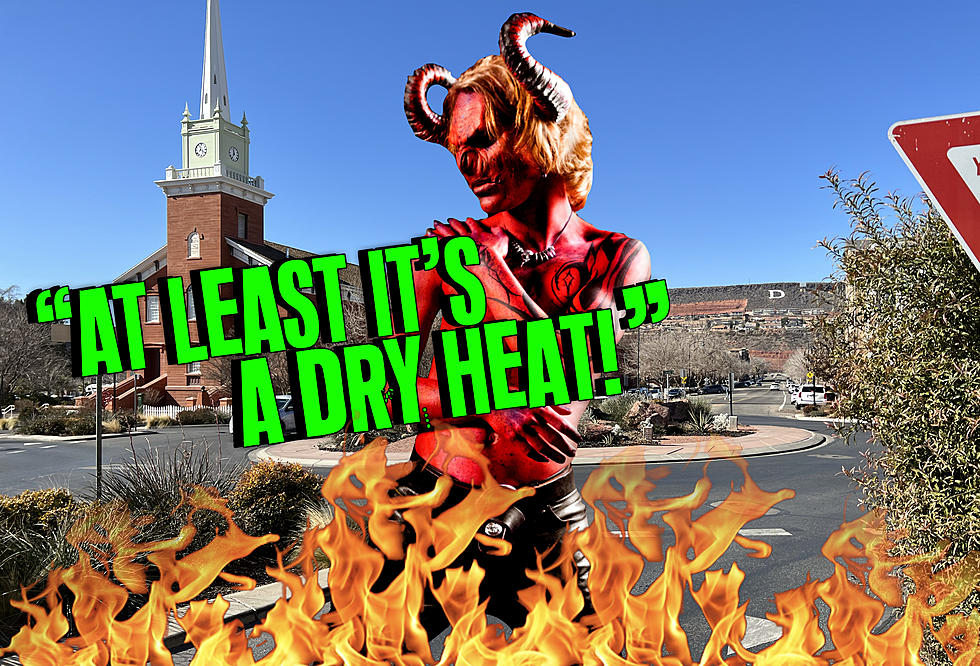 WOW: Satan Leaves Southern Utah! &#8220;It&#8217;s Too Hot For Me Here!&#8221;