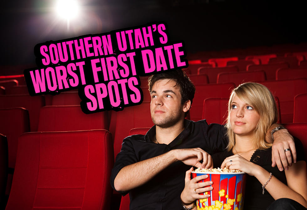 Southern Utah’s WORST PLACES To Go On A First Date?