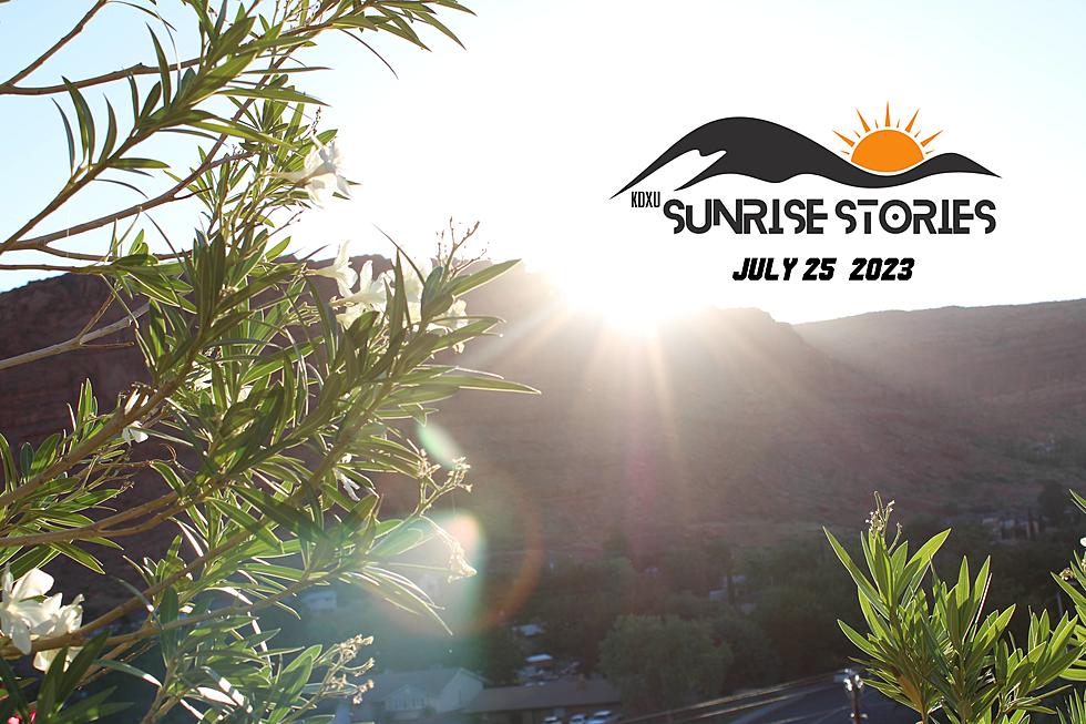 KDXU Sunrise Stories for July 25, 2023