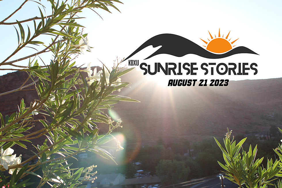 KDXU Sunrise Stories for August 21, 2023: Flash Flood Watch for Southern Utah, The Tropical Pools Fire, and a Laser Tag Championship