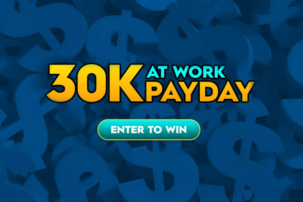 $30,000 Workday Payday   Enter Here