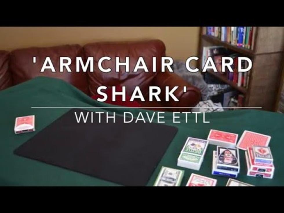 ‘The Armchair Card Shark’ — It’s All in the Bevel [VIDEO]