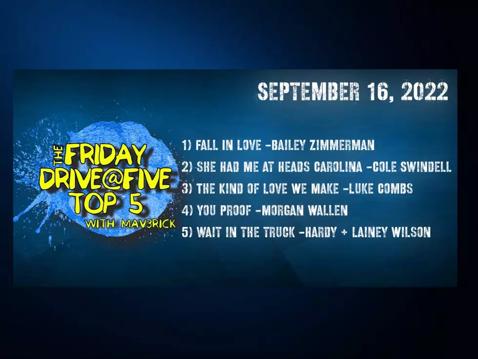 FRIDAY DRIVE@FIVE TOP 5 FOR SEPTEMBER 16TH, 2022