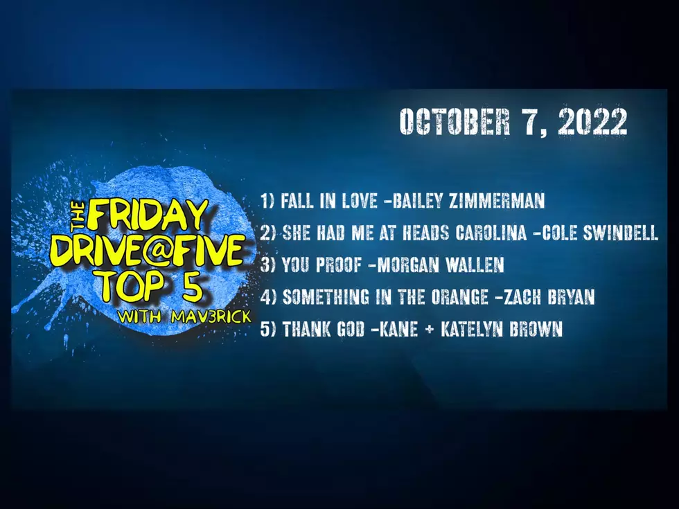 Friday Drive@Five Top 5: October 7, 2022