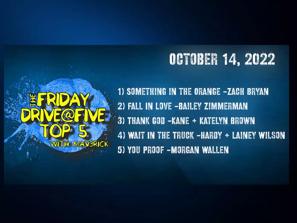 FRIDAY DRIVE@FIVE TOP 5: October 14, 2022