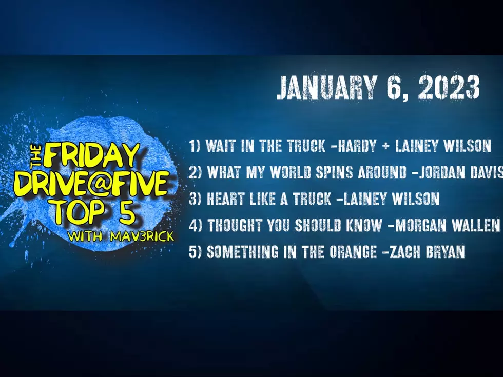 FRIDAY DRIVE@FIVE TOP 5:  January 6, 2023