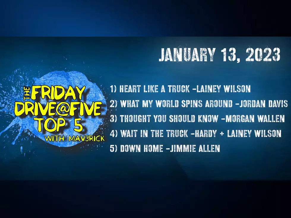 FRIDAY DRIVE@FIVE TOP 5:  January 13, 2023