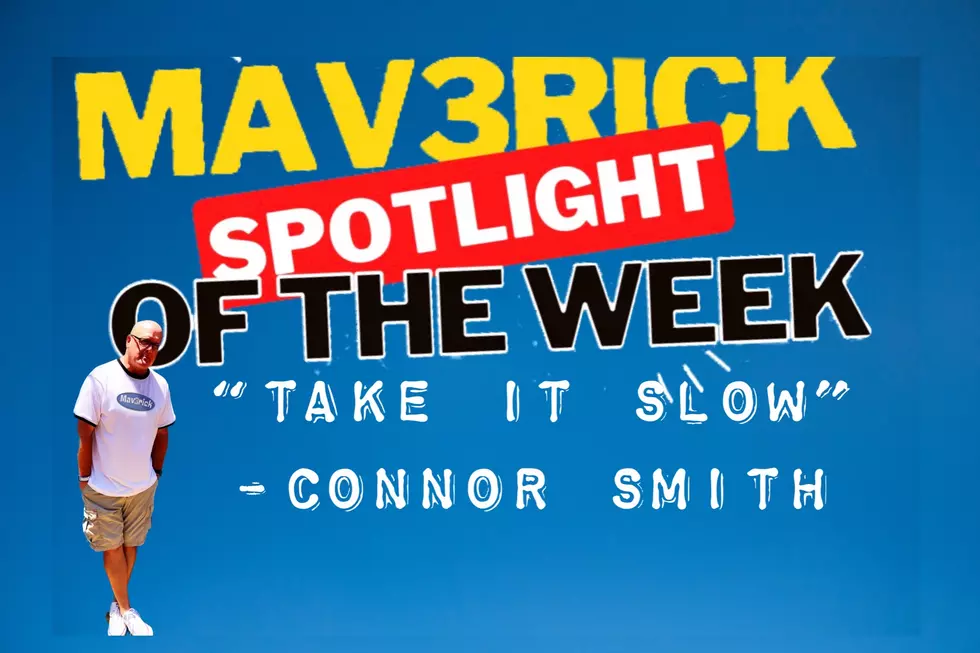 MAV3RICK SPOTLIGHT OF THE WEEK: “Take It Slow” -Conner Smith
