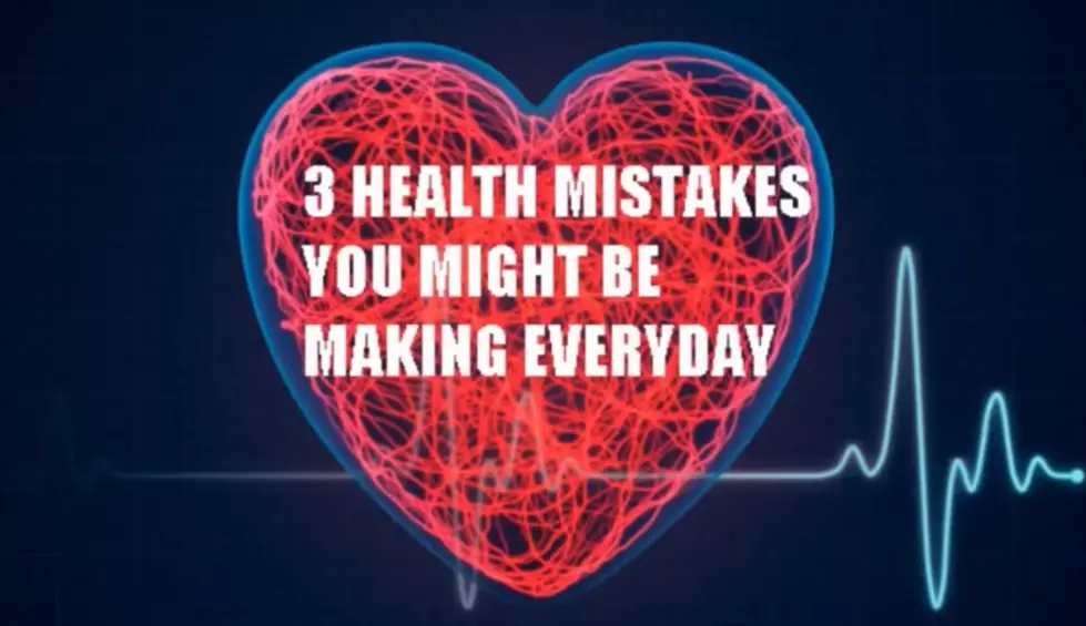 Three Health Mistake You Could Be Making Daily [VIDEO]
